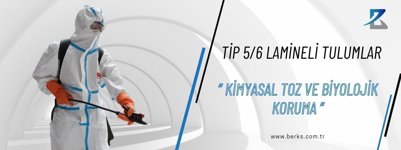 Tip 5/6 Lamineli Tulumlar: Kimyasal, Toz ve Biyolojik Koruma